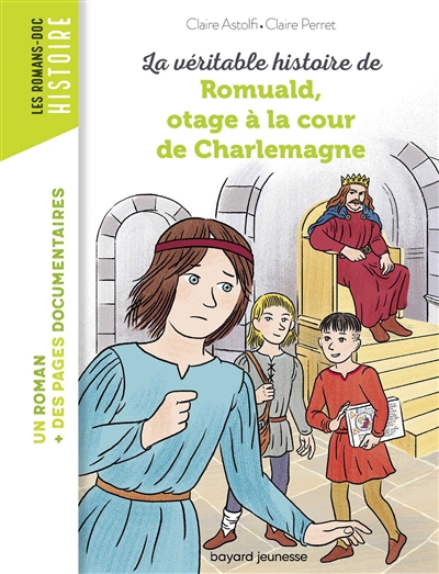 La véritable histoire de Romuald, otage à la courde Charlemagne