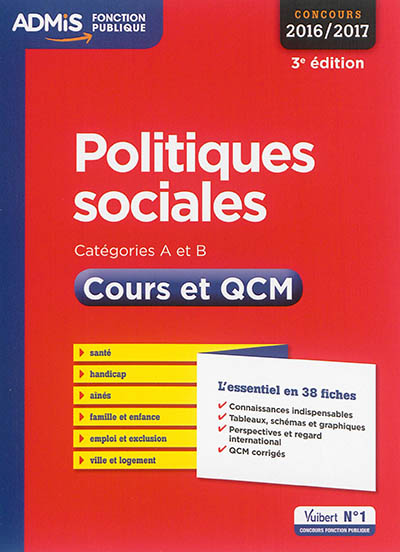 Politiques sociales : catégories A et B, concours 2016-2017 : cours et QCM, l'essentiel en 38 fiches