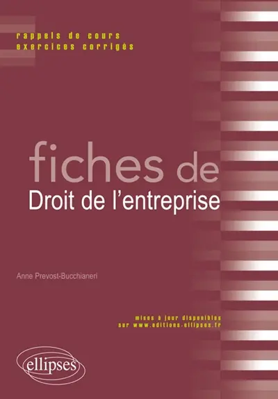 Fiches de droit de l'entreprise : rappels de cours et exercices corrigés