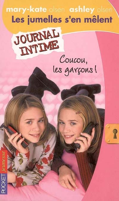 Les jumelles s'en mêlent : Mary-Kate Olsen, Ashley Olsen. Vol. 9. Coucou, les garçons !