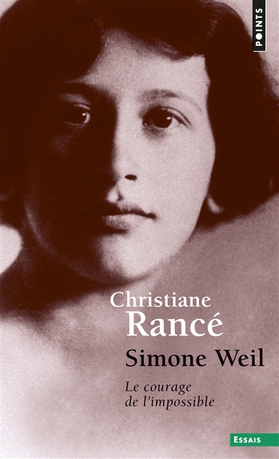 Simone Weil : le courage de l'impossible