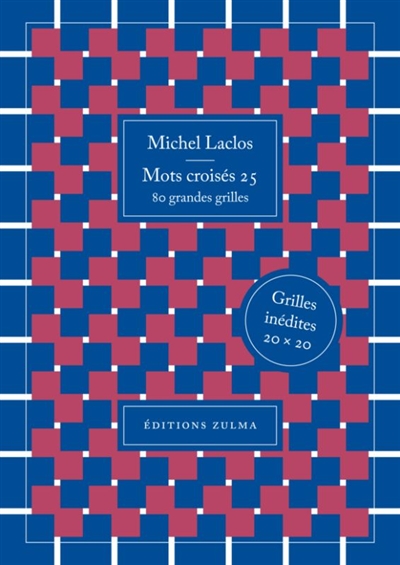 Mots croisés. Vol. 25. 80 grandes grilles : grilles inédites 20 x 20