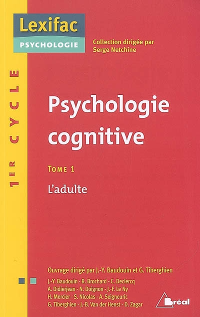 Psychologie cognitive. Vol. 1. L'adulte