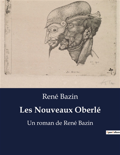 Les Nouveaux Oberlé : Un roman de René Bazin