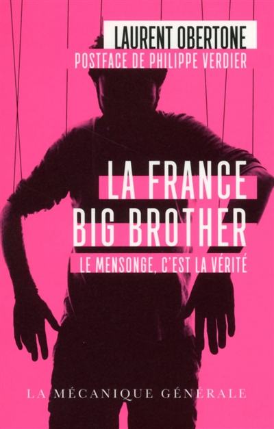 La France Big Brother : le mensonge, c'est la vérité : document