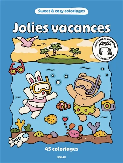 Jolies vacances : 45 coloriages