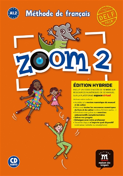 Zoom 2 : méthode de français, A1.2 : édition hybride