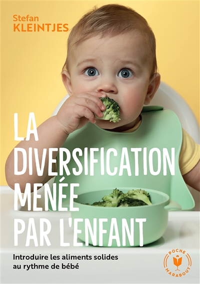 La diversification  menée par l'enfant : introduire les aliments solides au rythme de bébé