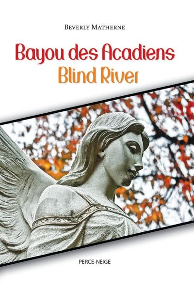 Bayou des Acadiens. Blind River