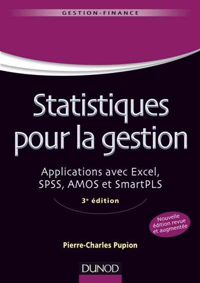 Statistiques pour la gestion : applications avec Excel, SPSS, Amos et SmartPLS