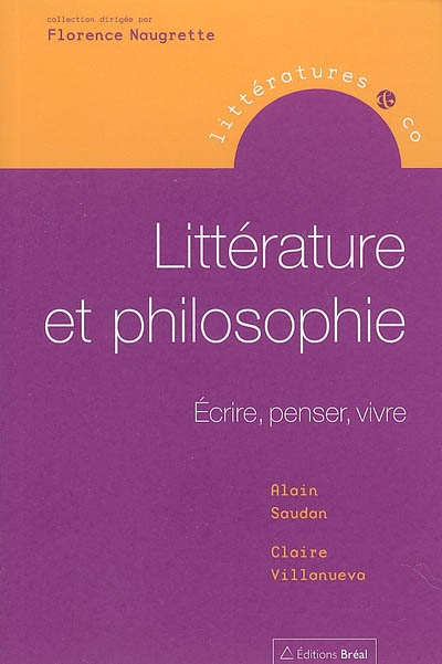 Littérature et philosophie : écrire, penser, vivre