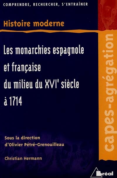 Les monarchies espagnole et française du milieu du XVIe siècle à 1714 : territoires extra-européens exclus