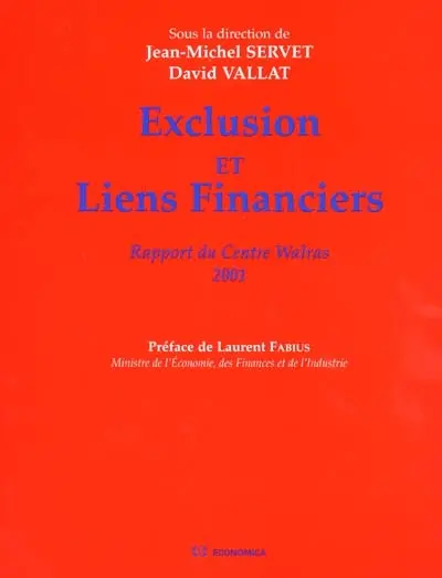 Exclusion et liens financiers : rapport du Centre Walras, 2001