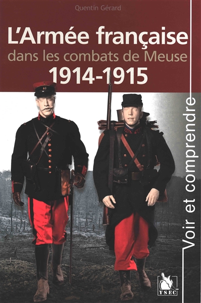 L'Armée française dans les combats de Meuse : 1914-1915