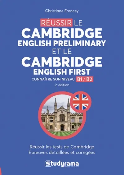 Réussir le Cambridge English preliminary et le Cambridge English first : connaître son niveau B1-B2