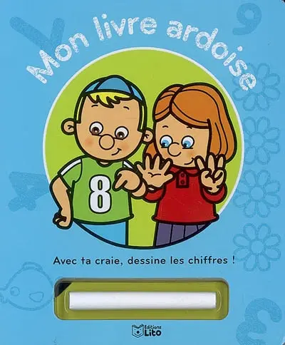 Mon livre ardoise. Avec ta craie, dessine les chiffres !