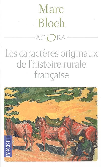 Les caractères originaux de l'histoire rurale française