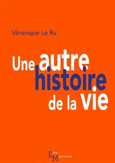 Une autre histoire de la vie