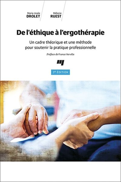 De l'éthique à l'ergothérapie : un cadre théorique et une méthode pour soutenir la pratique professionnelle