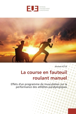 La course en fauteuil roulant manuel : Effets d'un programme de musculation sur la performance des athlètes paralympiques