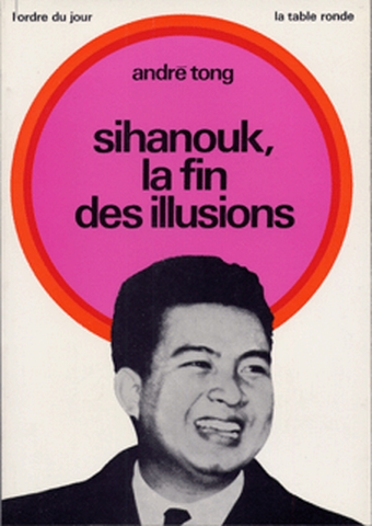 Sihanouk, la fin des illusions