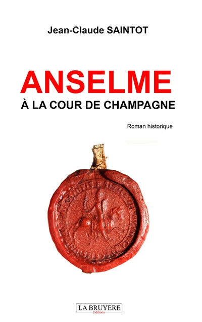 ANSELME A LA COUR DE CHAMPAGNE