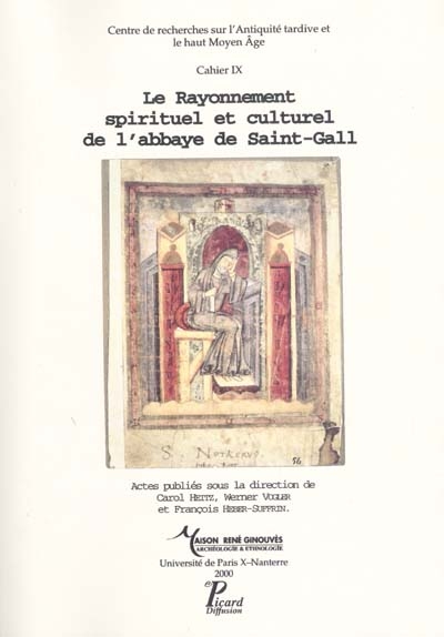 Le rayonnement spirituel et culturel de l'abbaye de Saint-Gall : colloque tenu au Centre culturel suisse, Paris, 12 oct. 1993