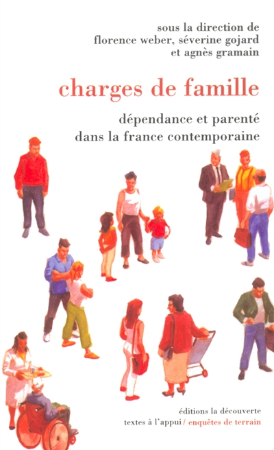 Charges de famille : dépendance et parenté dans la France contemporaine