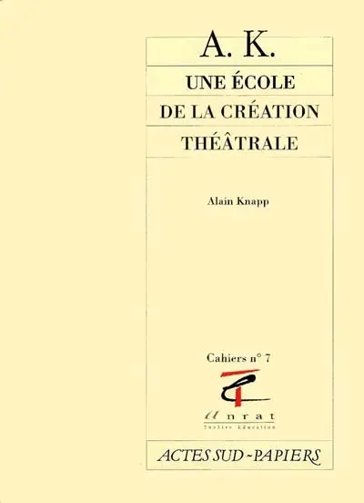 AK, une école de la création théâtrale