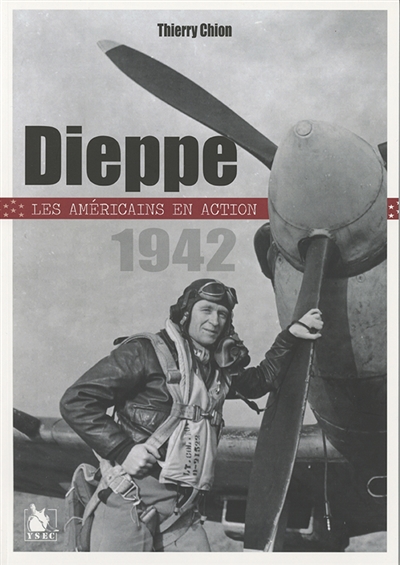 Dieppe 1942 : les Américains en action