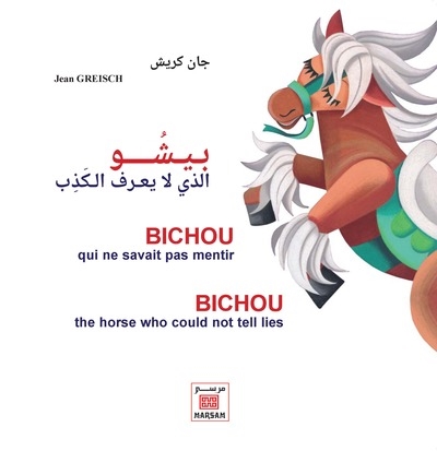 Bichou : qui ne savait pas mentir. Bichou : the horse who could not tell lies