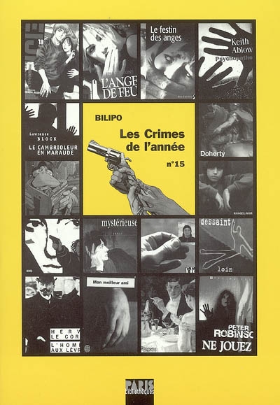 Crimes de l'année (Les), n° 15. Les crimes de l'année : sélection critique des ouvrages policiers parus entre août 2004 et août 2005