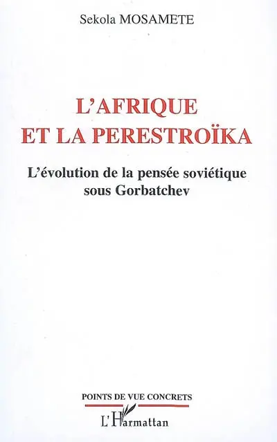 L'Afrique et la perestroïka : l'évolution de la pensée soviétique sous Gorbatchev