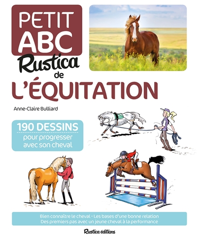 Le petit abc Rustica de l'équitation : 190 dessins pour progresser avec son cheval