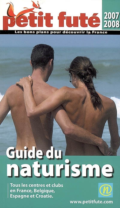 Guide du naturisme : tous les centres et clubs en France, Belgique, Espagne et Croatie