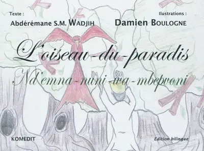 L'oiseau-du-paradis. Nd'emna-nuni-wa-mbepvoni