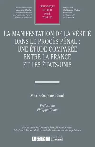 La manifestation de la vérité dans le procès pénal : une étude comparée entre la France et les Etats-Unis