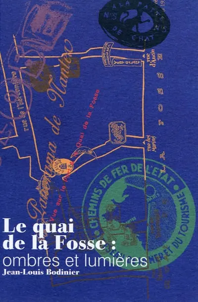 Le quai de la Fosse : ombres et lumières