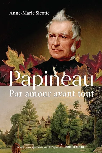Papineau, par amour avant tout