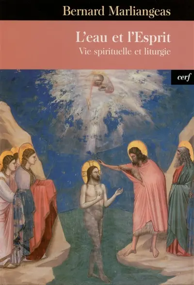 L'eau et l'Esprit : vie spirituelle et liturgie