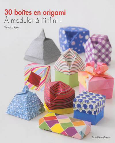 30 boîtes en origami : à moduler à l'infini !