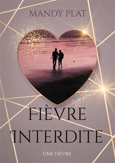 Fièvre Interdite : Une fièvre