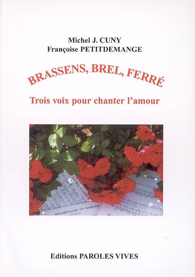 Brassens, Brel, Ferré : trois voix pour chanter l'amour