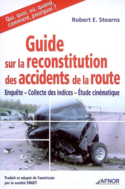 Guide sur la reconstitution des accidents de la route : enquête, collecte des indices, étude cinématique