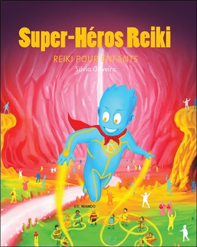 Super-héros Reiki : reiki pour enfants