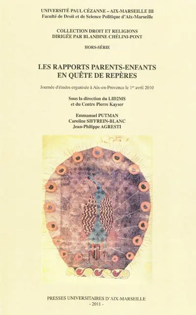 Les rapports parents-enfants en quête de repères : journée d'études organisée à Aix-en-Provence le 1er avril 2010