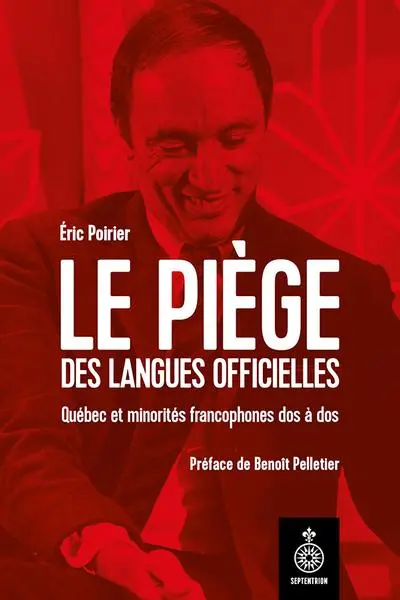 Le piège des langues officielles : Québec et minorités francophones dos à dos