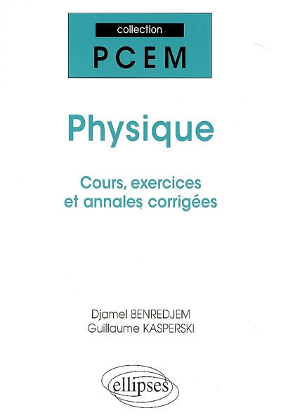 Physique : cours, exercices et annales corrigées