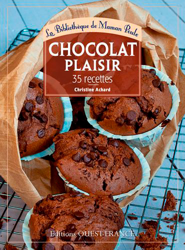 Chocolat plaisir : 35 recettes