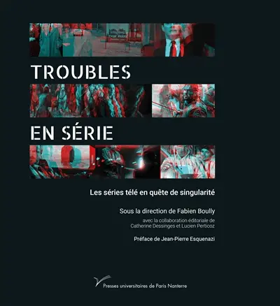 Troubles en série : les séries télé en quête de singularité